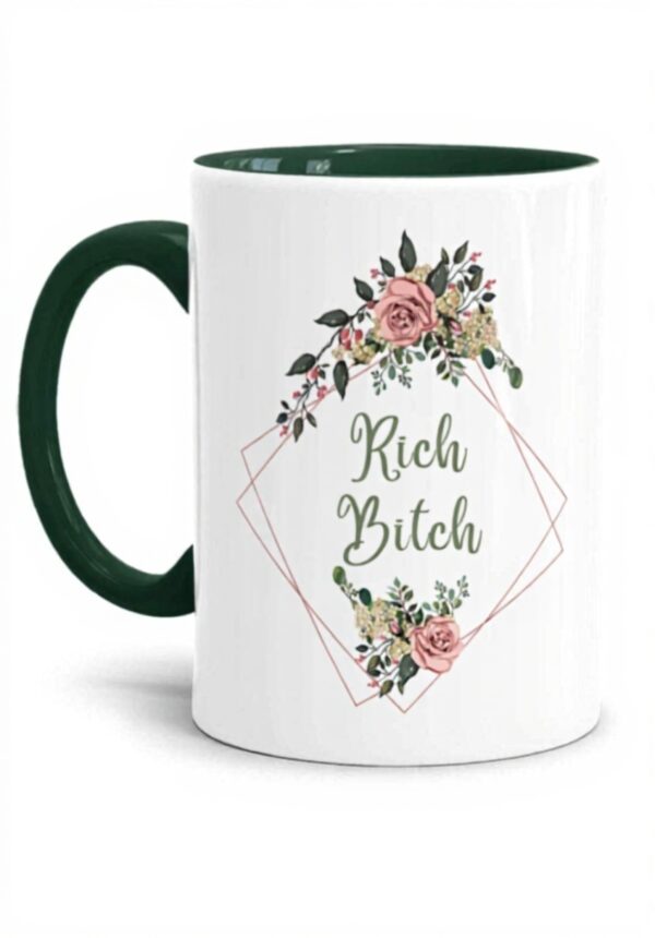 Rich Bitch Tasse Keramik Spruch Geschenk Büro Dunkelgrün